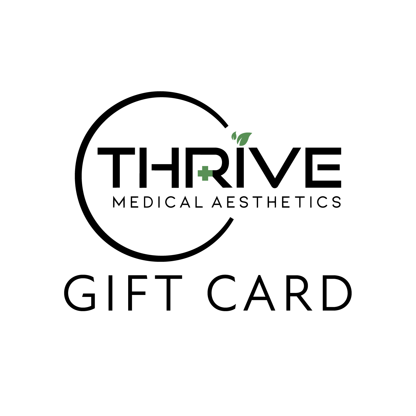 Thrive Medical Aesthetics Gift Card