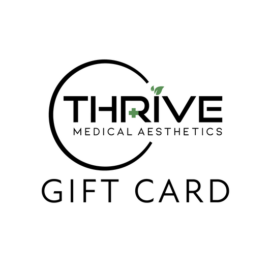Thrive Medical Aesthetics Gift Card